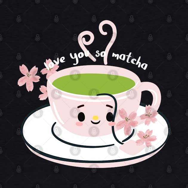 love you so matcha, matcha by Salizza